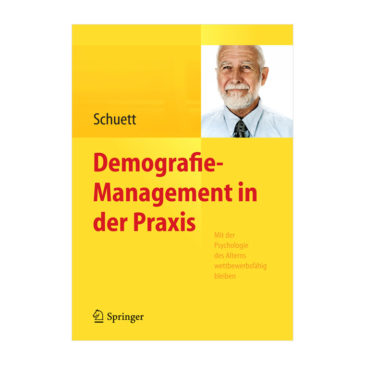 Demografiemanagement in der Praxis, Schuett